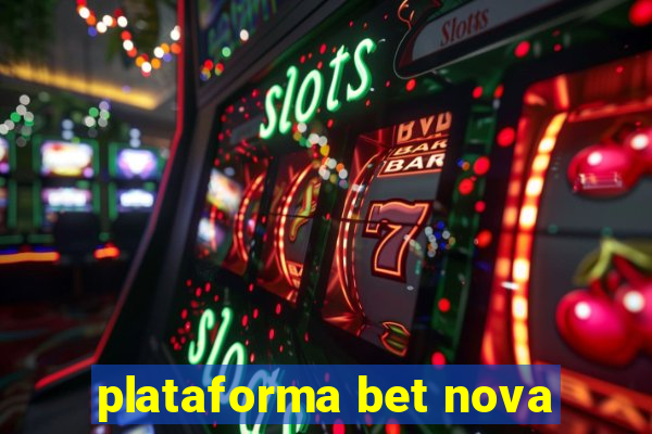 plataforma bet nova